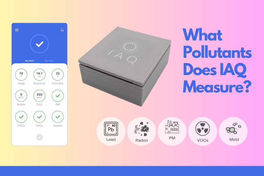 What Pollutants Does IAQ Measure?