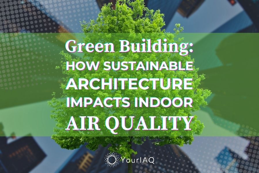 Green building indoor air quality